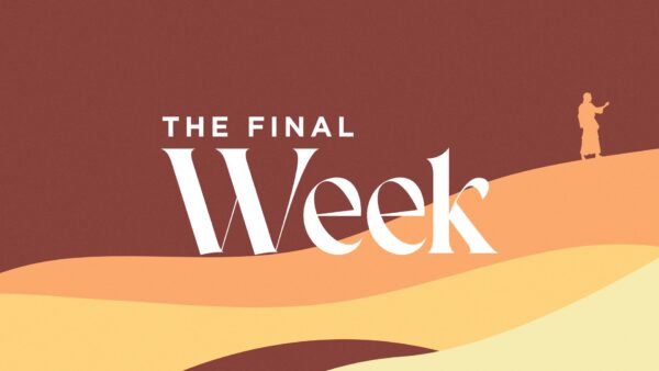 The Final Week